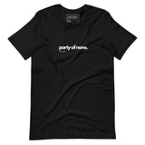 Party of None T-Shirt